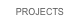PROJECTS